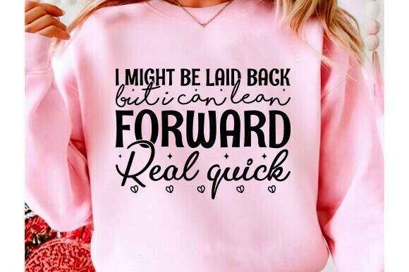 I Might Be Laid Back SVG PNG
